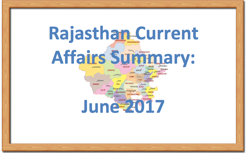 Rajasthan Current Affairs Summary June 2017
