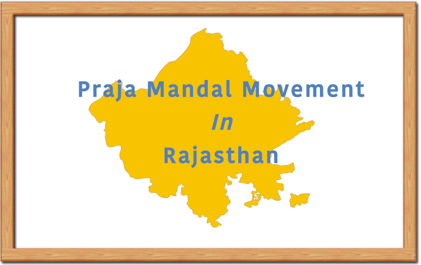 Praja Mandal Movement in Rajasthan, Prajamandal, Freedom Movement in princely states