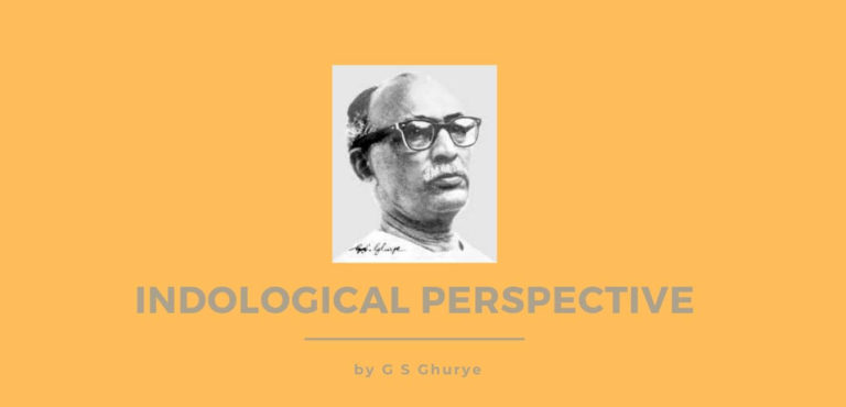 Indology Perspective by G S Ghurye - Connect Civils