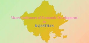 Key macro indicators of Rajasthan Economy