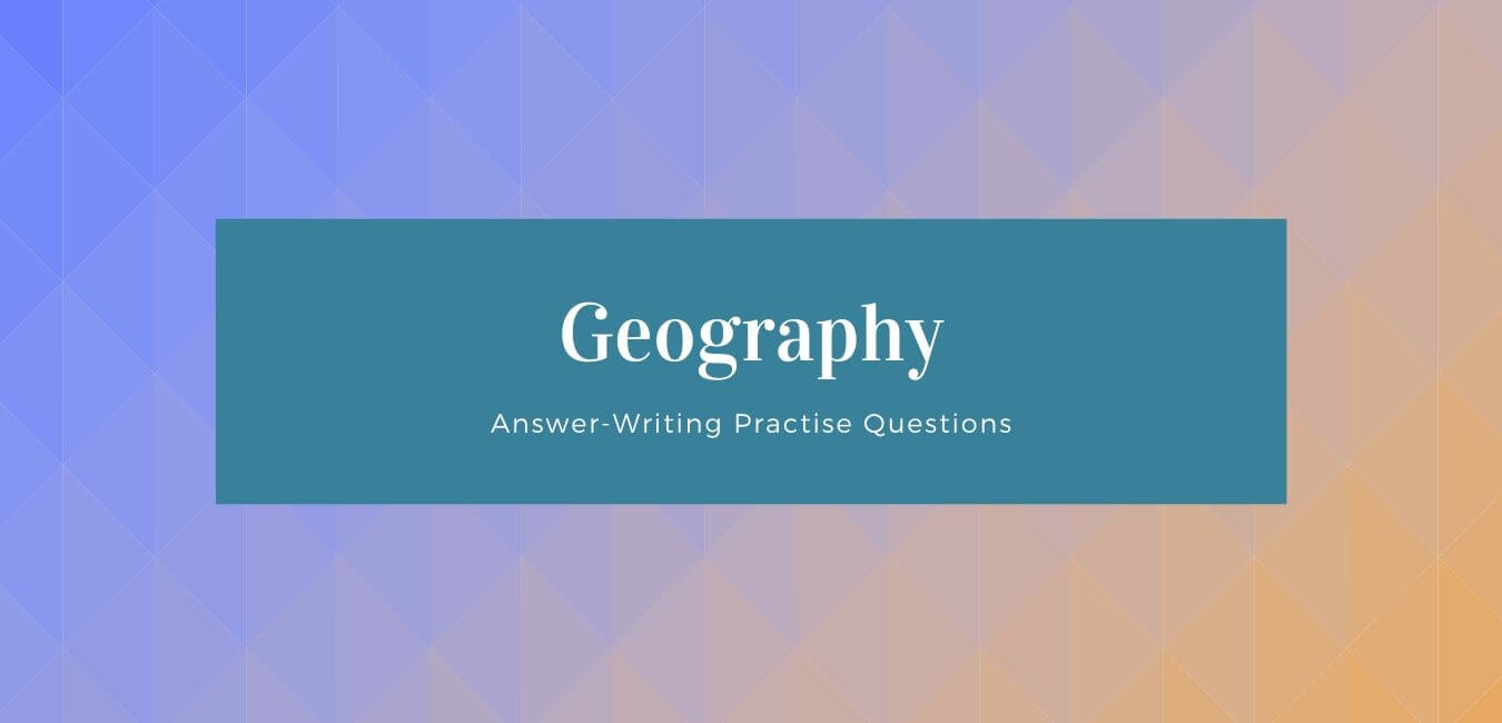 RAS Mains Questions on Geography