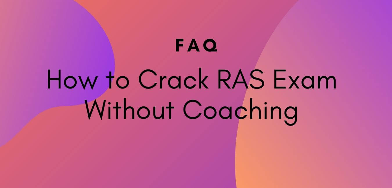 Can I crack RAS exam Without Coaching