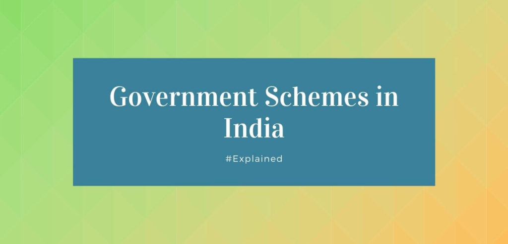 Government Schemes in India explained