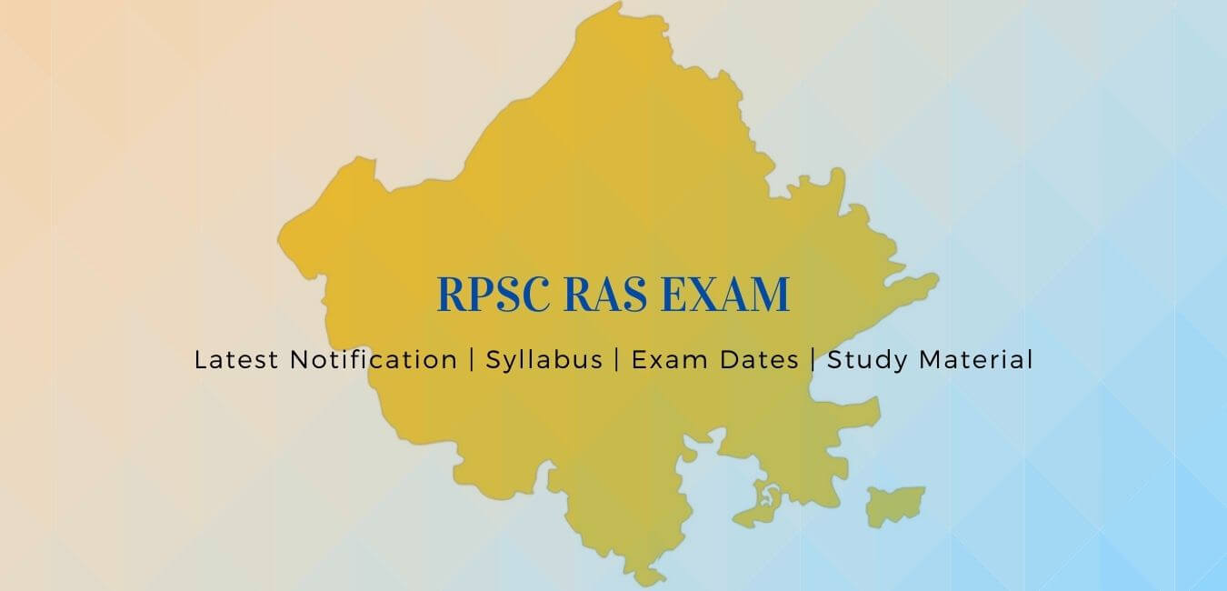 RPSC RAS Exam Notification, Dates, Syllabus RajRAS Rajasthan RAS